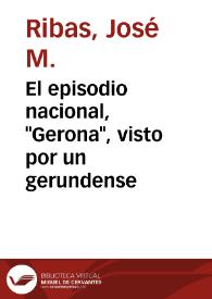 El episodio nacional, 'Gerona', visto por un gerundense