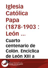 Cuarto centenario de Colón. Encíclica de León XIII a los arzobispos y obispos de España, Italia y América (16 julio, 1892)