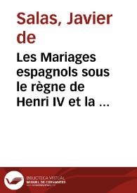 Les Mariages espagnols sous le règne de Henri IV et la régence de Marie de Médicis