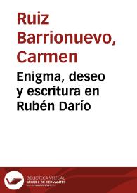 Enigma, deseo y escritura en Rubén Darío