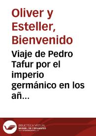 Viaje de Pedro Tafur por el imperio germánico en los años 1438 y 1439. Las hermandades de Castilla en tiempo de Enrique IV