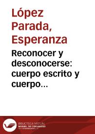 Reconocer y desconocerse: cuerpo escrito y cuerpo expósito en la obra de Margo Glantz