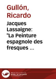 Jacques Lassaigne: 'La Peinture espagnole des fresques romanes au Greco'. Skira, Geneve [sic.], 1952