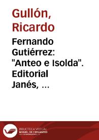 Fernando Gutiérrez: 'Anteo e Isolda'. Editorial Janés, Barcelona, 1951