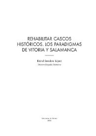 Rehabilitar cascos históricos. Los paradigmas de Vitoria y Salamanca