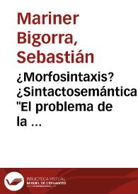 ¿Morfosintaxis? ¿Sintactosemántica? 'El problema de la división de la Gramática'