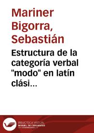 Estructura de la categoría verbal 'modo' en latín clásico