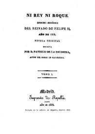 Ni Rey ni Roque : Episodio histórico del reinado de Felipe II, año de 1595