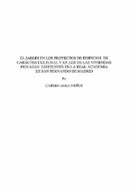 El jardín en los proyectos de edificios de carácter cultural y en los de las viviendas privadas existentes en la Real Academia de San Fernando de...