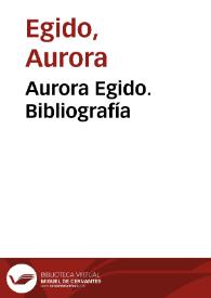 Aurora Egido. Bibliografía