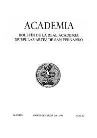 Academia : Boletín de la Real Academia de Bellas Artes de San Fernando Primer semestre de 1996. Número 82. Preliminares e índice