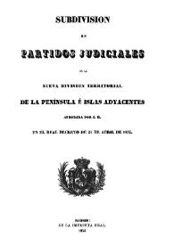 Subdivisión en partidos judiciales de la nueva división territorial de la Península e islas adyacentes