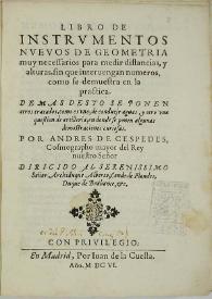 Libro de instrumentos nuevos de geometria, muy necessarios para medir distancias y alturas, sin que interuengan numeros, como se demuestra en la...