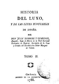 Historia del Luxo y de las leyes suntuarias de España. Tomo II