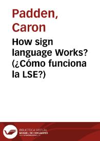 How sign language Works? (¿Cómo funciona la LSE?)