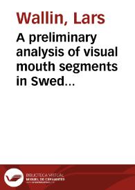 A preliminary analysis of visual mouth segments in Swedish sign language (Análisis preliminar de los segmentos viso-labiales en la Lengua de Signos Sueca)