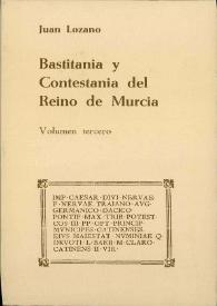 Bastitania y Contestania del Reino de Murcia. Volumen tercero