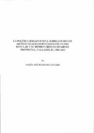 La política bonapartista sobre los bienes artísticos desamortizados del clero regular y su repercusión en un medio provincial: Valladolid, 1808-1813
