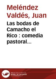 Las bodas de Camacho el Rico : comedia pastoral...