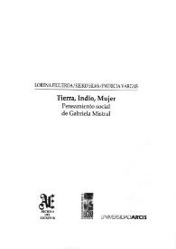 Tierra, indio, mujer : pensamiento social de Gabriela Mistral