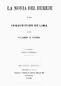 La novia del hereje o La Inquisición de Lima. Tomo segundo