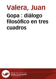 Gopa : diálogo filosófico en tres cuadros