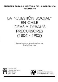 La 'cuestión social' en Chile. Ideas y debates precursores : (1804-1902)