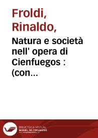 Natura e società nell' opera di Cienfuegos : (con un'appendice di testi inediti)