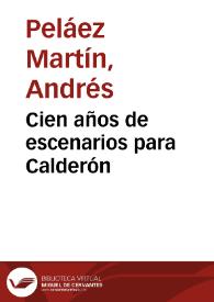 Cien años de escenarios para Calderón