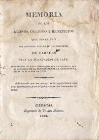 Memoria de los abonos, cultivo y beneficios que necesitan los diversos valles de la provincia de Caracas para la plantación de café