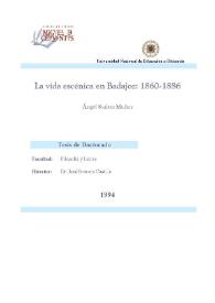 La vida escénica en Badajoz : 1860-1886