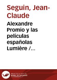 Alexandre Promio y las películas españolas Lumière