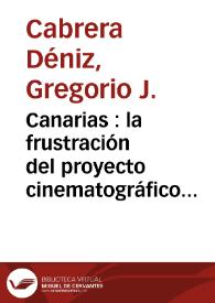 Canarias : la frustración del proyecto cinematográfico (1921-1930)