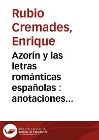 Azorín y las letras románticas españolas : anotaciones e interpretaciones críticas