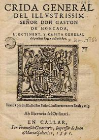 Crida general del ... Señor don Gaston de Moncada, Lloctinent, y Capita general ... de Sardeñya
