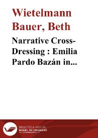 Narrative Cross-Dressing : Emilia Pardo Bazán in Memorias de un solterón