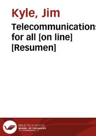 Telecommunications for all [on line] [Resumen]