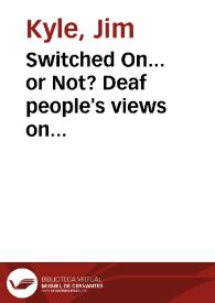 Switched On... or Not? Deaf people's views on television subtitling [Resumen]