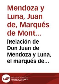 [Relación de Don Juan de Mendoza y Luna, el marqués de Montesclaros, virrey del Perú, a su sucesor. (1615)]