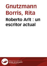 Roberto Arlt : un escritor actual