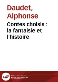 Contes choisis : la fantaisie et l'histoire