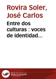 Entre dos culturas : voces de identidad hispanoamericana