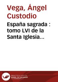 España sagrada, de la Santa Iglesia Apostólica de Iliberri (Granada). Tomo 56