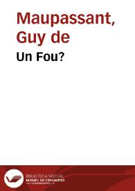 Un Fou?