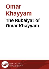 The Rubaiyat of Omar Khayyam
