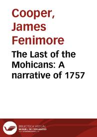 The Last of the Mohicans: A narrative of 1757
