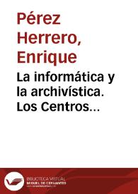 La informática y la archivística. Los Centros Insulares de Microfilms (CIM) del Patrimonio Documental Canario o archivos de duplicados