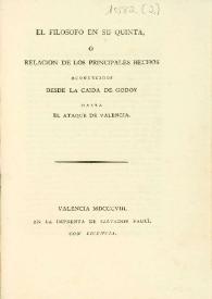 El filósofo en su quinta, o Relación de los principales hechos acontecidos desde la caída de Godoy hasta el ataque de Valencia