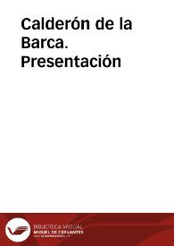 Calderón de la Barca. Presentación