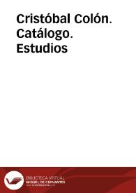 Cristóbal Colón. Catálogo. Estudios